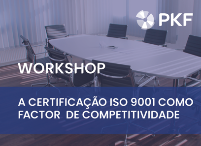 WORKSHOP: A Certificação ISO 9001 como Fator de Competitividade –  19 de novembro de 2024